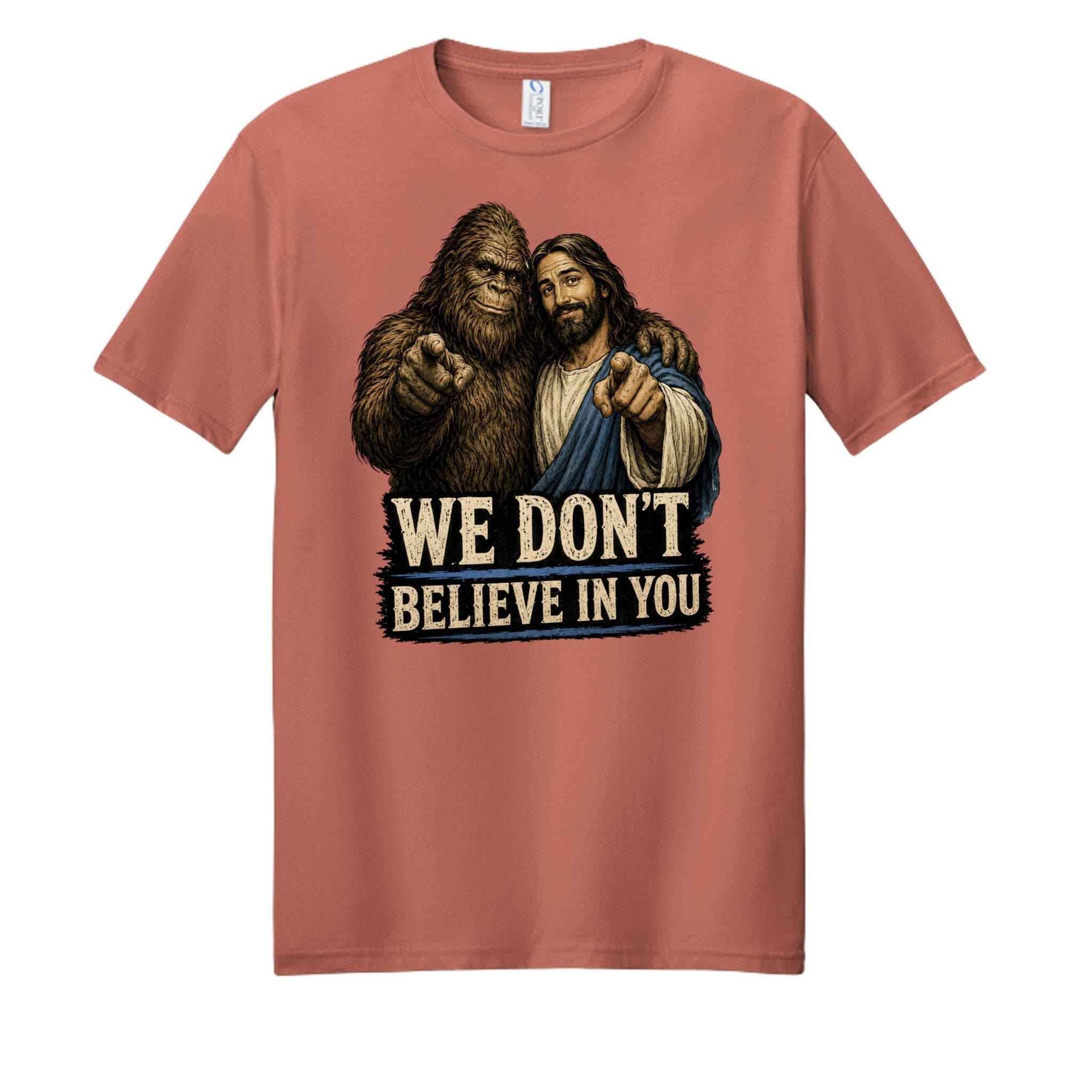 We Don't Believe In You - BF Wear