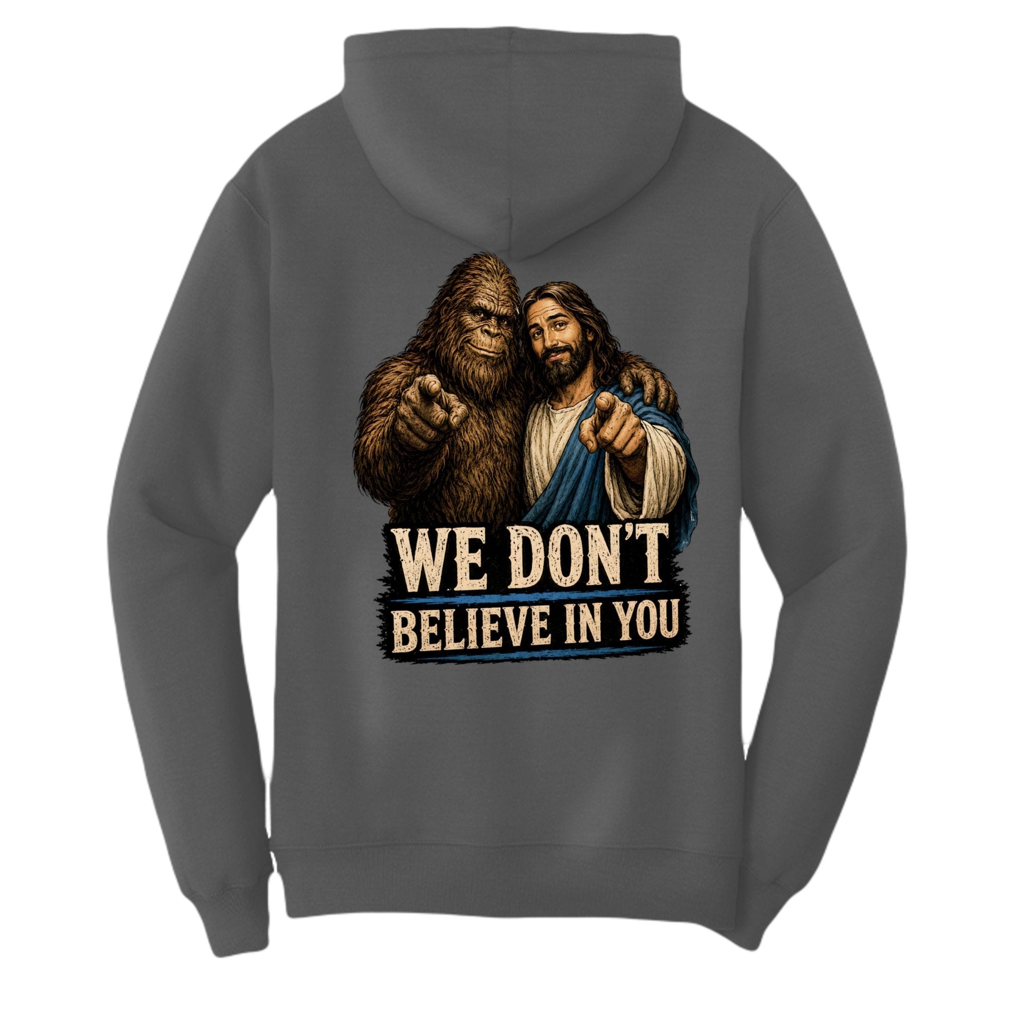 We Dont Believe In You - BF Wear