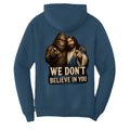We Dont Believe In You - BF Wear