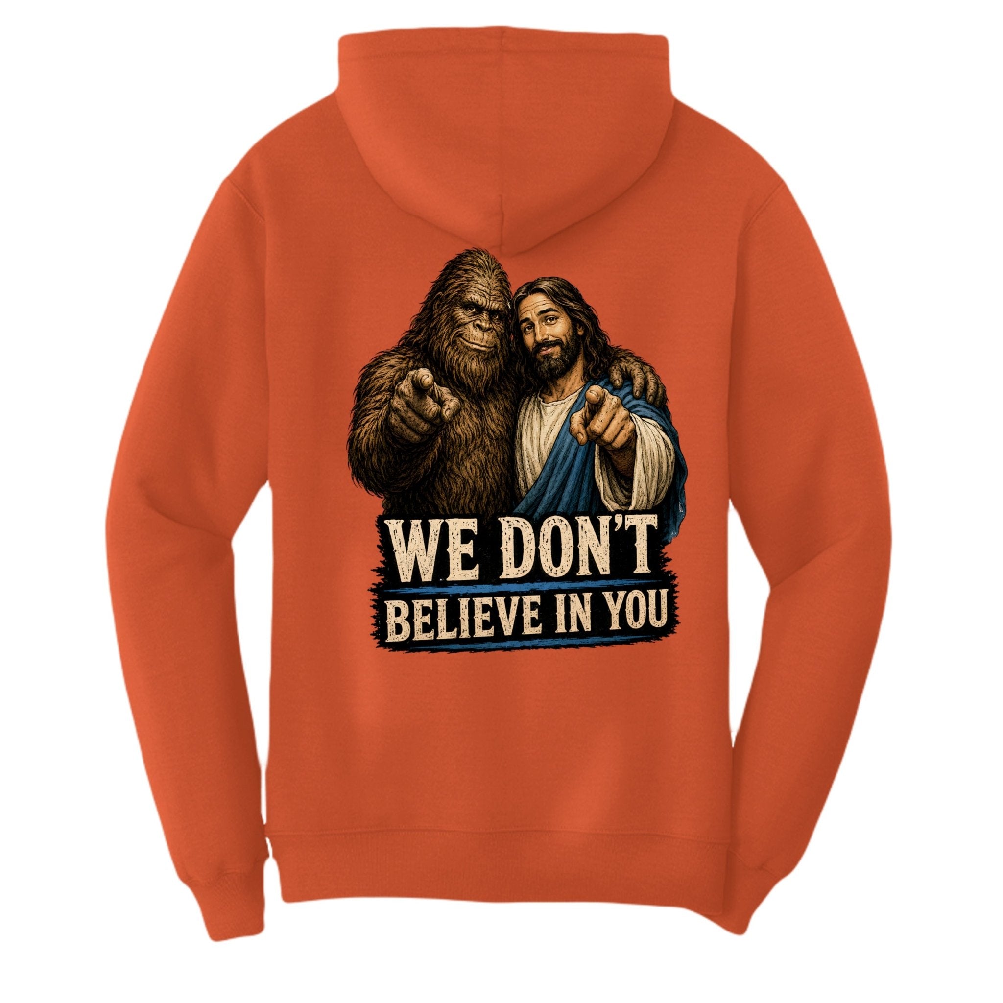 We Dont Believe In You - BF Wear